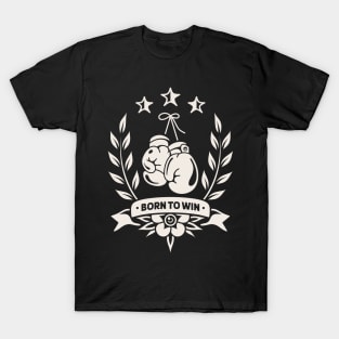 Born to win T-Shirt